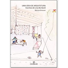 Uma ideia de arquitetura: escritos de Lina Bo Bardi