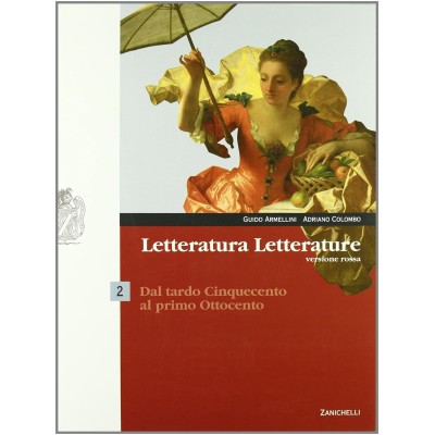 Letteratura letterature - Volume 2 con risorse digitali Scuolabook