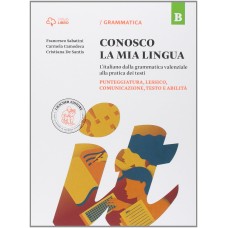 Conosco la mia lingua - Volume A + B + Eserciziario