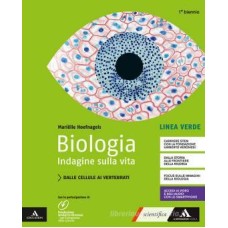 Biologia. Indagine sulla vita. Linea verde. Per il primo biennio delle Scuole superiori. Con e-book. Con espansione online