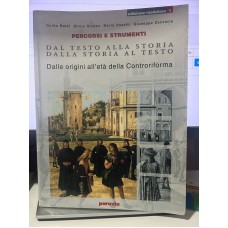 Dal testo alla storia dalla storia al testo: Dalle origini all'età della controriforma volume 1 Dal testo alla storia dalla storia al testo: Dalle origini all'età della controriforma volume 1
