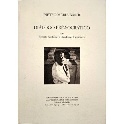 Dialogo pré-socratico com Roberto Sambonet e Claudio M. Valentinetti
