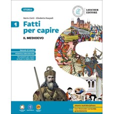 Fatti per capire: Il Medioevo - Vol.1 