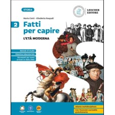 Fatti per capire: L'Età moderna - Vol.2