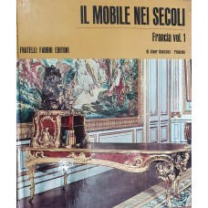 IL MOBILE NEI SECOLI - FRANCIA VOL.1