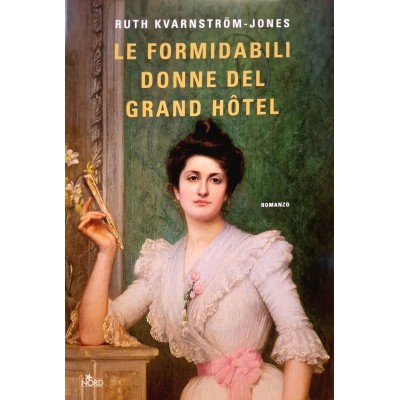 Le formidabili donne del Grand Hotel Le formidabili donne del Grand Hotel