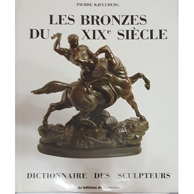 LES BRONZES DU  XIXe siècle : Dictionnaire des sculpteurs