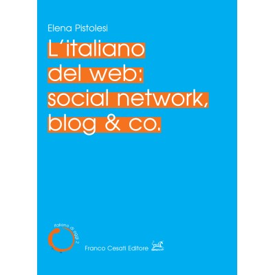 L'italiano del web: social network, blog & co.