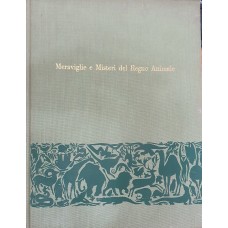 MERAVIGLIE E MISTERI DEL REGNO ANIMALE