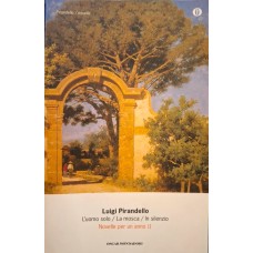 Novelle per un anno: vol. 2: L'uomo solo - La mosca - In silenzio
