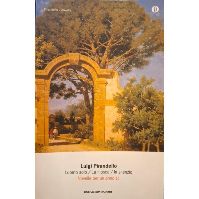 Novelle per un anno: vol. 2: L'uomo solo - La mosca - In silenzio