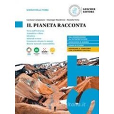 Il pianeta racconta. Scienze della terra. Per le Scuole superiori. Con e-book. Con espansione online