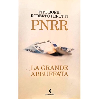 PNRR - La grande abbuffata