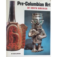 PRE-COLUMBIAN ART OF SOUTH AMERICA
