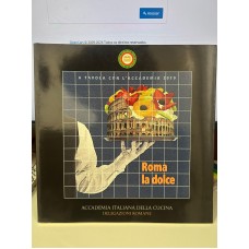 Roma la dolce (A tavola con l'accademia 2019) Roma la dolce (A tavola con l'accademia 2019)