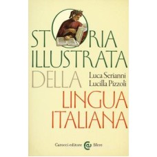 Storia illustrata della lingua italiana. Ediz. a colori