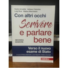 Con altri occhi Plus: Scrivere e parlare bene. Verso il nuovo esame di Stato. Con altri occhi Plus: Scrivere e parlare bene. Verso il nuovo esame di Stato.