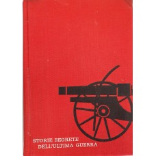 STORIE SEGRETE DELL'ULTIMA  GUERRA