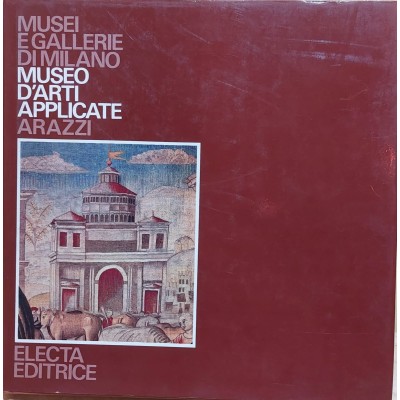 MUSEI E GALLERIE DI MILANO/ ARAZZI