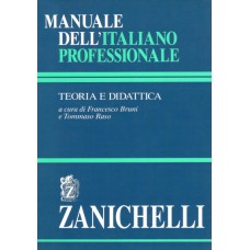 MANUALE DELL'ITALIANO PROFESSIONALE - Teoria e didattica