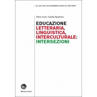 EDUCAZIONE LETTERARIA, LINGUISTICA, INTERCULTURALE: INTERSEZIONI