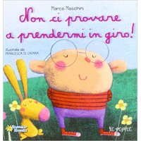 Non ci provare a prendermi in giro!