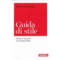 Guida di stile. Scrivere e riscrivere con consapevolezza