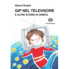 Gip nel televisore e altre storie in orbita