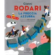 La freccia azzurra (Ed. illustrata)