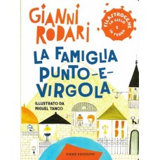 La famiglia Punto-e-virgola. Filastrocche in cielo e in terra (Ed. illustrata)