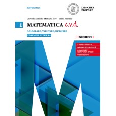 Matematica c.v.d. - Volume 1