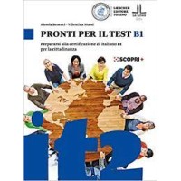 Pronti per il test B1 - Prepararsi alla certificazione di italiano B1 per la cittadinanza