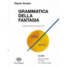 Grammatica della fantasia. Introduzione all'arte di inventare storie