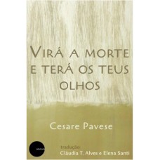 Virá a morte e terá os teus olhos